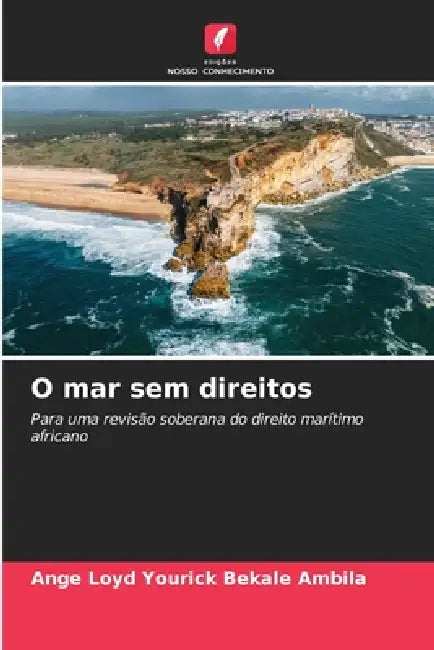 O mar sem direitos by Ange Loyd Yourick Bekale Ambila