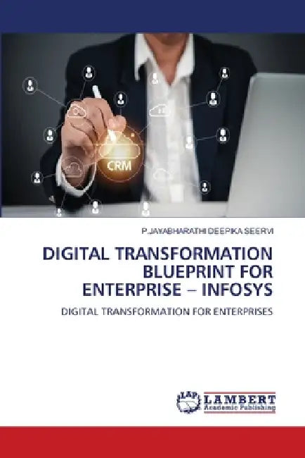 Digital Transformation Blueprint for Enterprise - Infosys by P. Jayabharathi Deepika Seervi