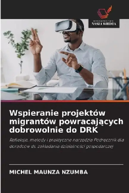 Wspieranie projektów migrantów powracających dobrowolnie do DRK by Michel Maunza Nzumba