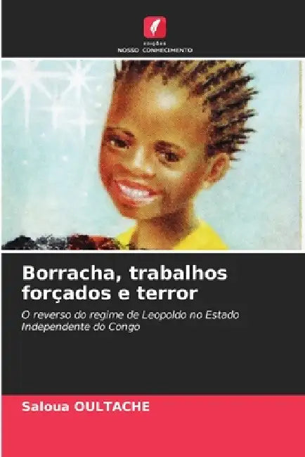 Borracha, trabalhos forçados e terror by Saloua Oultache