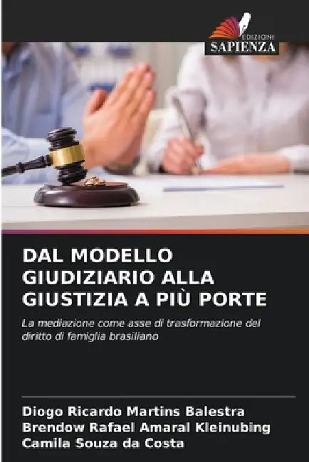 Dal Modello Giudiziario Alla Giustizia a Più Porte by Diogo Ricardo Martins Balestra, Brendow Rafael Amaral Kleinubing, Camila Souza Da Costa