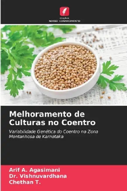 Melhoramento de Culturas no Coentro by Arif A. Agasimani, Vishnuvardhana, Chethan T