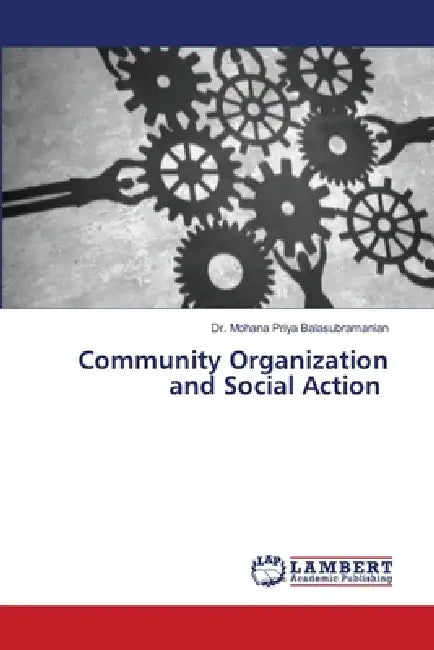 Community Organization and Social Action by Mohana Priya Balasubramanian