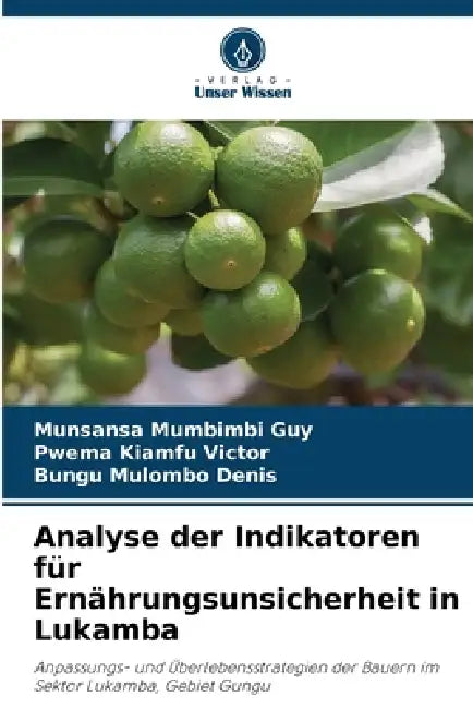 Analyse der Indikatoren für Ernährungsunsicherheit in Lukamba by Munsansa Mumbimbi Guy, Pwema Kiamfu Victor, Bungu Mulombo Denis