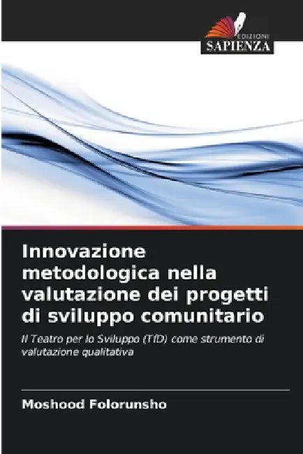 Innovazione metodologica nella valutazione dei progetti di sviluppo comunitario by Moshood Folorunsho