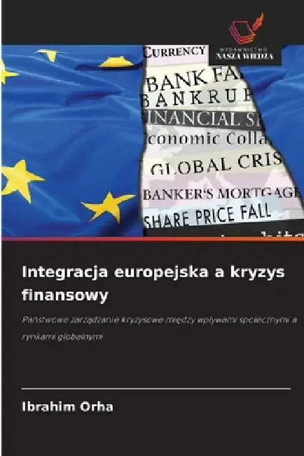 Integracja europejska a kryzys finansowy by Ibrahim Orha