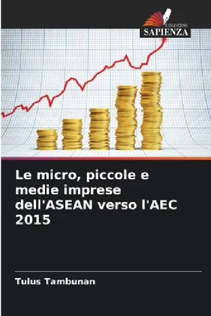 Le micro, piccole e medie imprese dell'ASEAN verso l'AEC 2015 by Tulus Tambunan