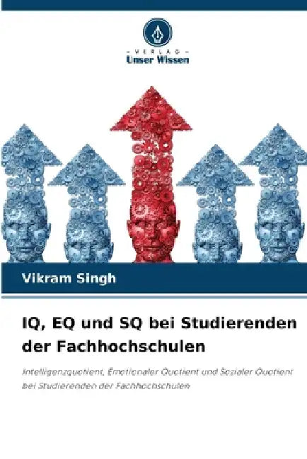 IQ, EQ und SQ bei Studierenden der Fachhochschulen by Vikram Singh