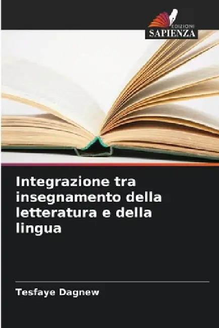 Integrazione tra insegnamento della letteratura e della lingua by Tesfaye Dagnew