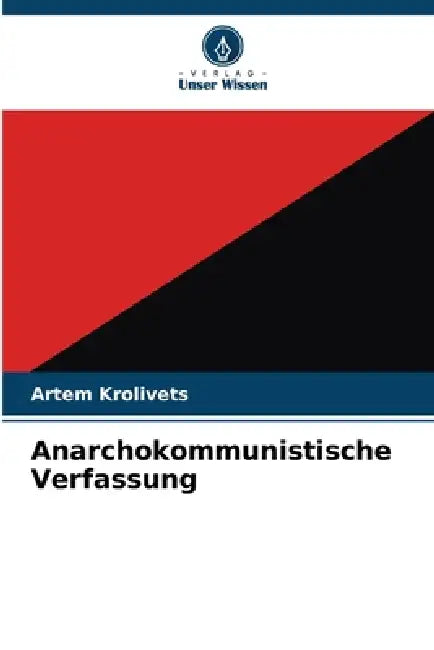 Anarchokommunistische Verfassung by Artem Krolivets
