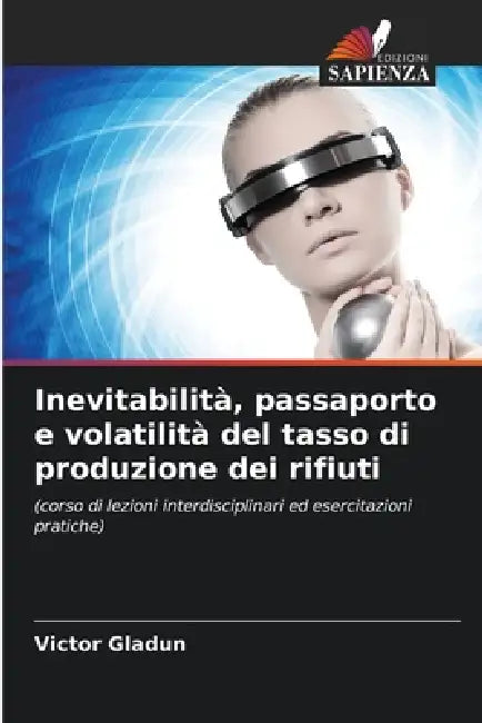 Inevitabilità, passaporto e volatilità del tasso di produzione dei rifiuti by Victor Gladun