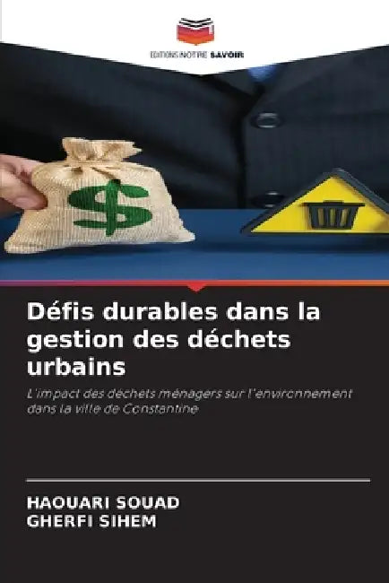 Défis durables dans la gestion des déchets urbains by Haouari Souad, Gherfi Sihem