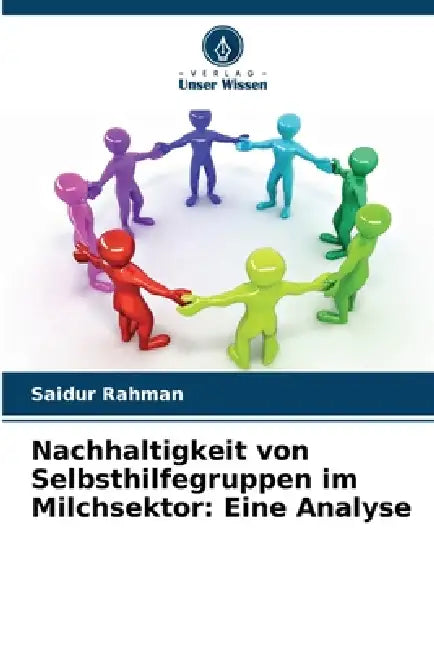 Nachhaltigkeit von Selbsthilfegruppen im Milchsektor: Eine Analyse by Saidur Rahman