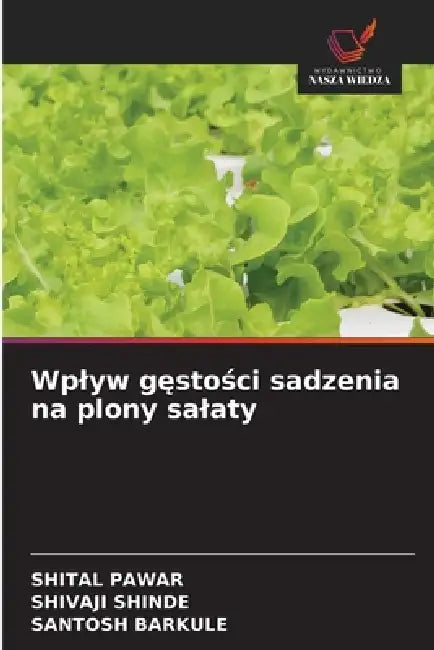 Wplyw gęstości sadzenia na plony salaty by Shital Pawar, Shivaji Shinde, Santosh Barkule