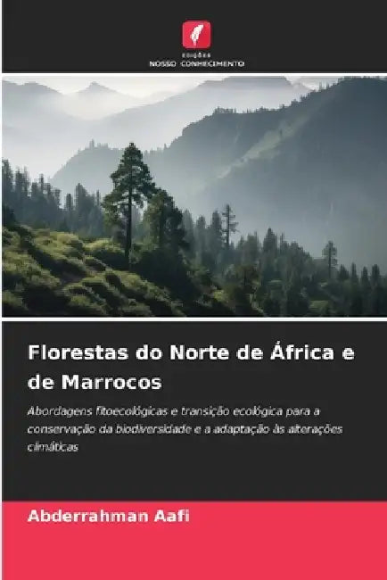 Florestas do Norte de África e de Marrocos by Abderrahman Aafi