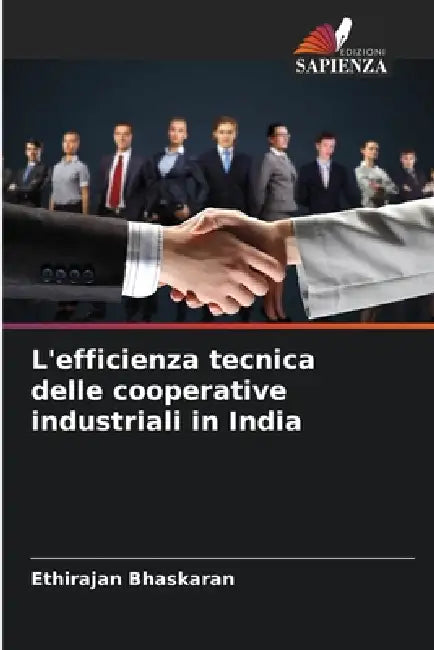 L'efficienza tecnica delle cooperative industriali in India by Ethirajan Bhaskaran