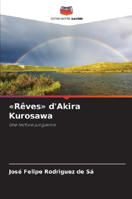 Rêves d'Akira Kurosawa by José Felipe Rodriguez de Sá