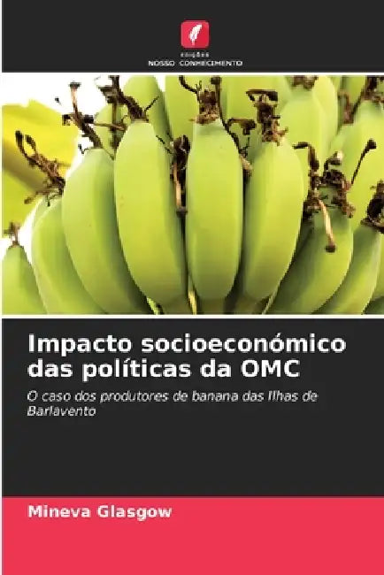 Impacto socioeconómico das políticas da OMC by Mineva Glasgow