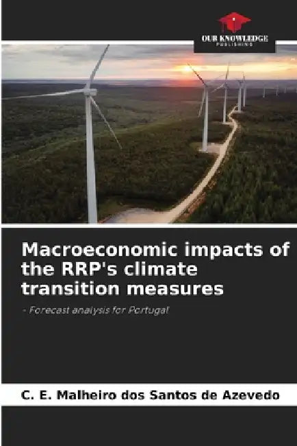 Macroeconomic impacts of the RRP's climate transition measures by C. E. Malheiro Dos Santos de Azevedo