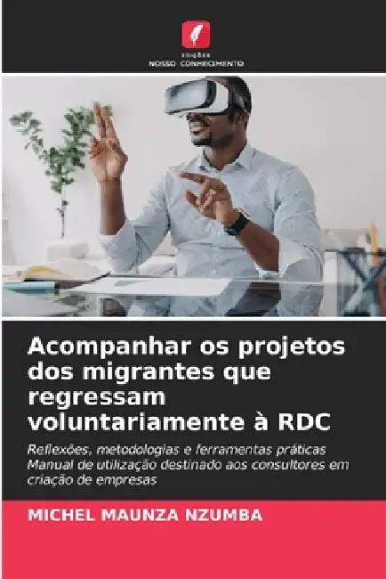 Acompanhar os projetos dos migrantes que regressam voluntariamente à RDC by Michel Maunza Nzumba