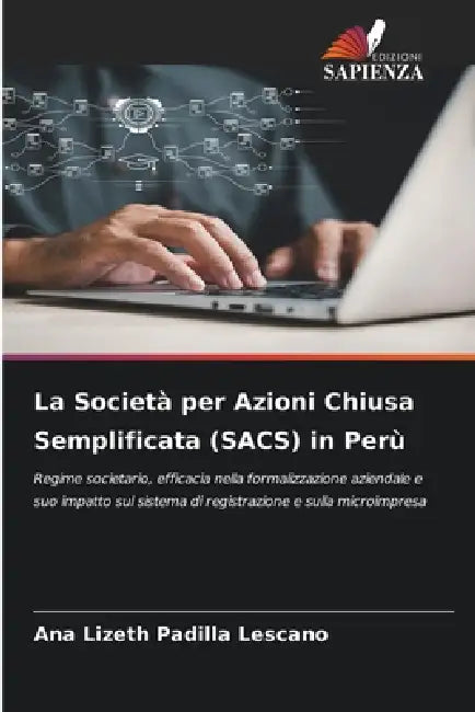 La Società per Azioni Chiusa Semplificata (SACS) in Perù by Ana Lizeth Padilla Lescano
