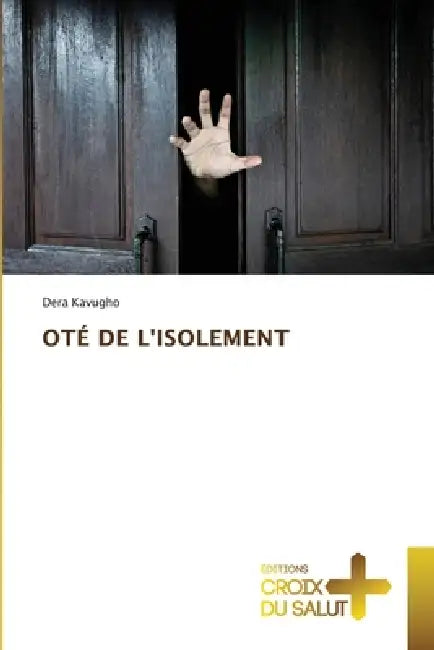 Oté de l'Isolement by Dera Kavugho