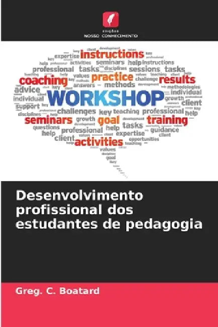 Desenvolvimento profissional dos estudantes de pedagogia by Greg C. Boatard