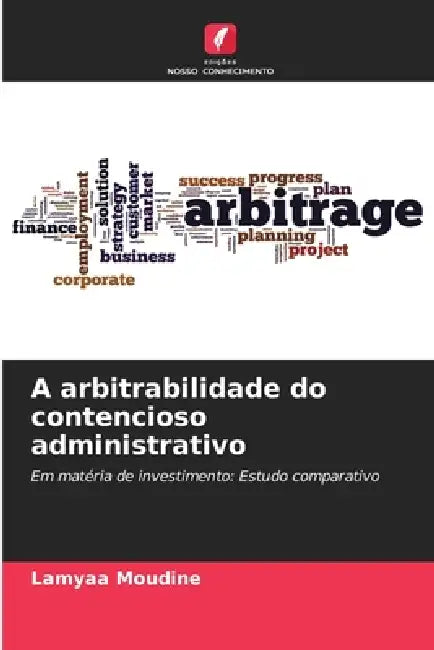A arbitrabilidade do contencioso administrativo by Lamyaa Moudine