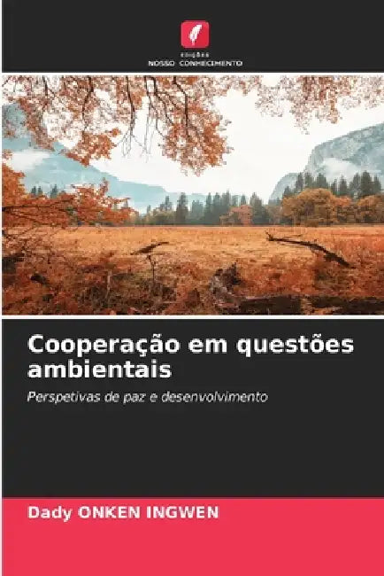 Cooperação em questões ambientais by Dady Onken Ingwen