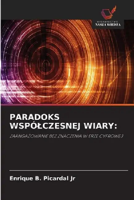 Paradoks Wspólczesnej Wiary by Jr. Picardal Enrique B.