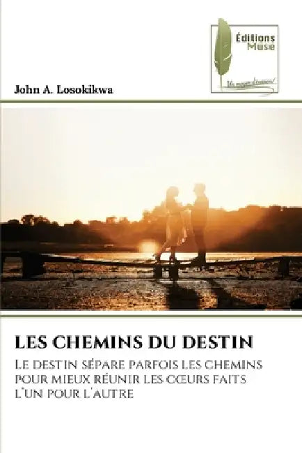Les Chemins Du Destin by John A. Losokikwa