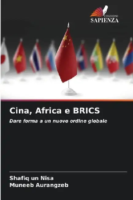 Cina, Africa e BRICS by Shafiq Un Nisa, Muneeb Aurangzeb