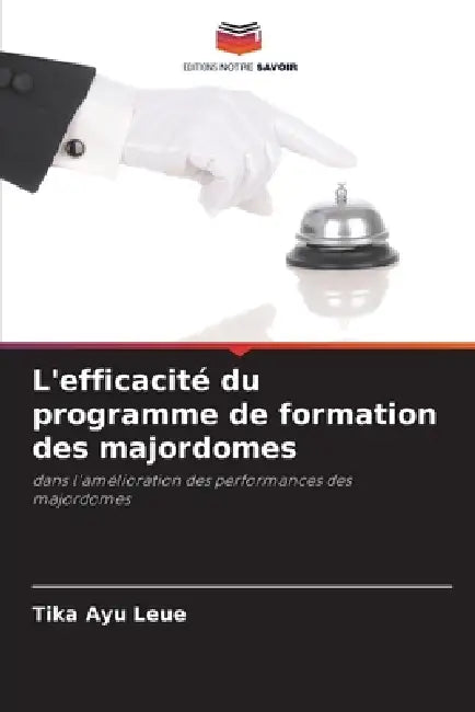 L'efficacité du programme de formation des majordomes by Tika Ayu Leue