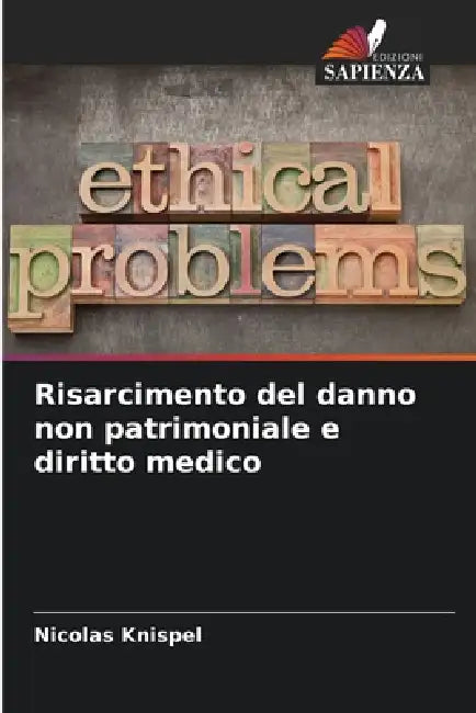 Risarcimento del danno non patrimoniale e diritto medico by Nicolas Knispel