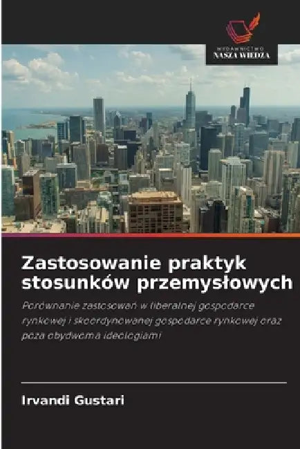 Zastosowanie praktyk stosunków przemyslowych by Irvandi Gustari