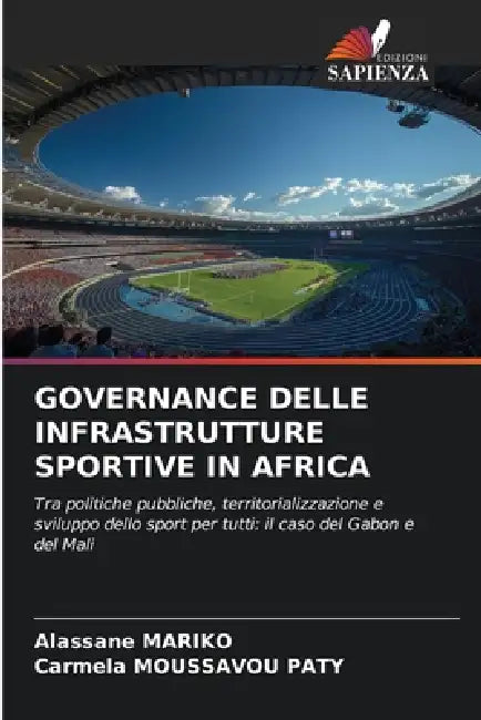 Governance Delle Infrastrutture Sportive in Africa by Alassane Mariko, Carmela Moussavou Paty