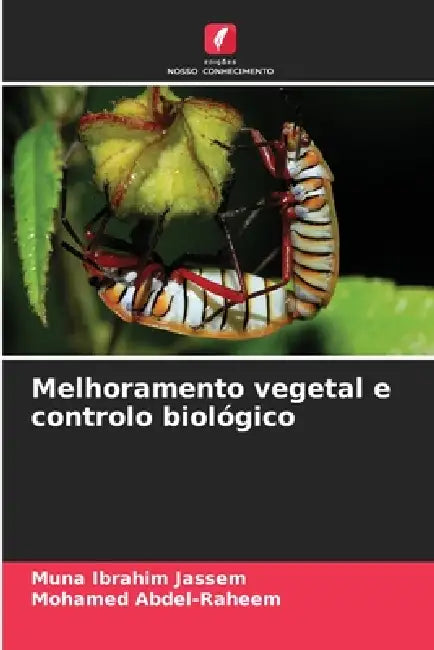 Melhoramento vegetal e controlo biológico by Muna Ibrahim Jassem, Mohamed Abdel-Raheem