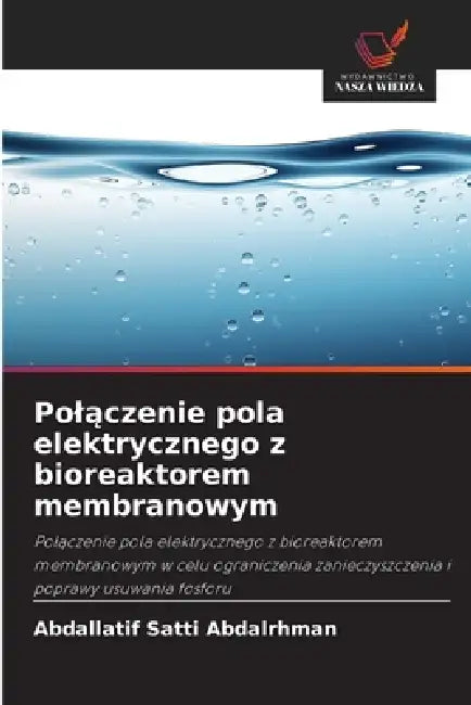 Polączenie pola elektrycznego z bioreaktorem membranowym by Abdallatif Satti Abdalrhman