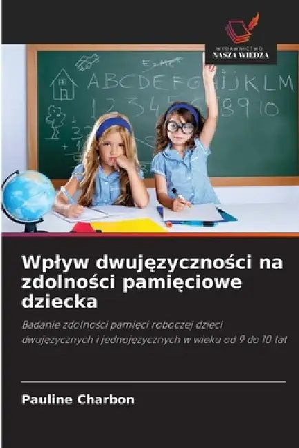 Wplyw dwujęzyczności na zdolności pamięciowe dziecka by Pauline Charbon