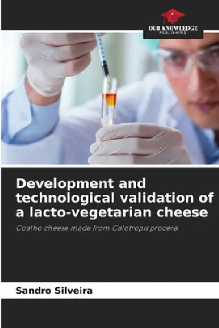 Development and technological validation of a lacto-vegetarian cheese by Sandro Silveira