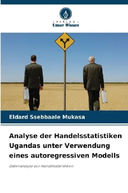 Analyse der Handelsstatistiken Ugandas unter Verwendung eines autoregressiven Modells by Eldard Ssebbaale Mukasa