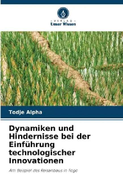 Dynamiken und Hindernisse bei der Einführung technologischer Innovationen by Todje Alpha