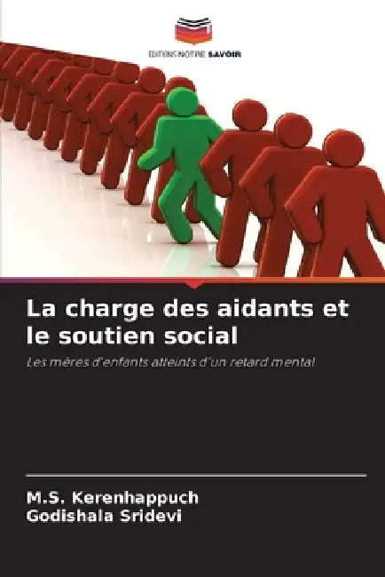 La charge des aidants et le soutien social by M. S. Kerenhappuch, Godishala Sridevi