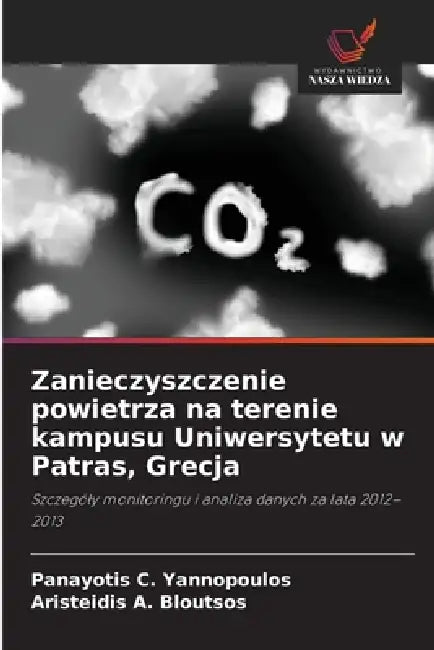 Zanieczyszczenie powietrza na terenie kampusu Uniwersytetu w Patras, Grecja by Panayotis C. Yannopoulos, Aristeidis A. Bloutsos