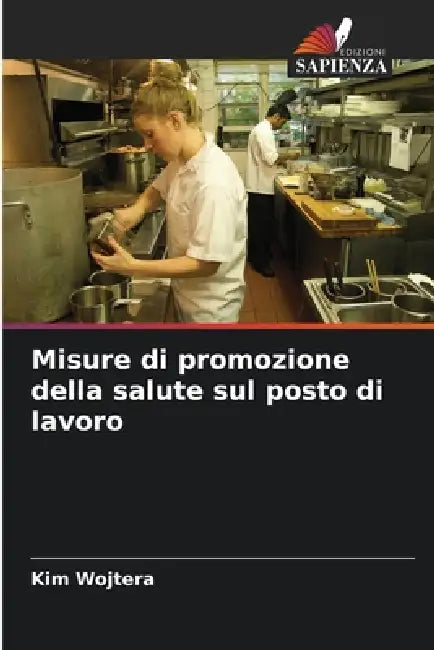 Misure di promozione della salute sul posto di lavoro by Kim Wojtera