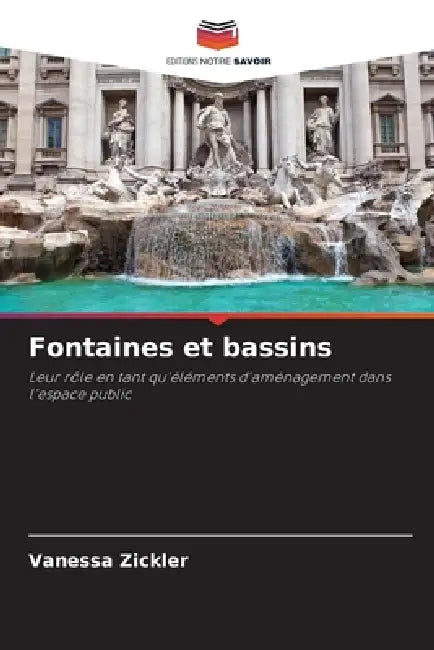 Fontaines et bassins by Vanessa Zickler