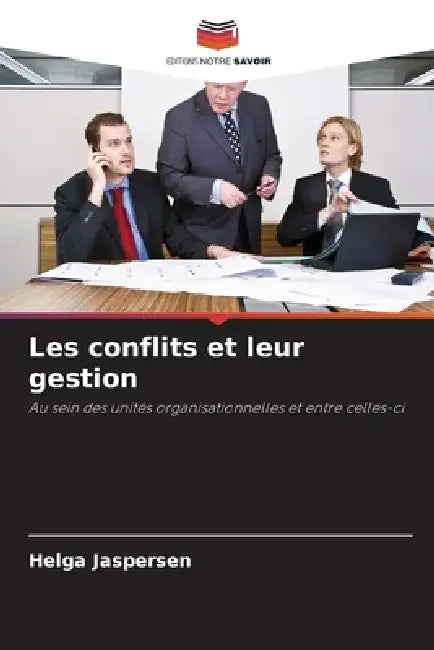 Les conflits et leur gestion by Helga Jaspersen