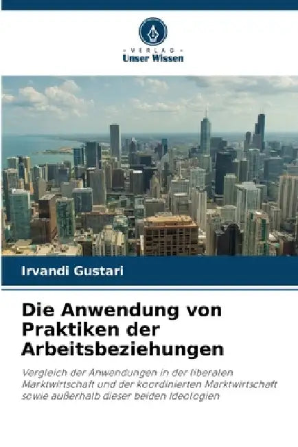 Die Anwendung von Praktiken der Arbeitsbeziehungen by Irvandi Gustari