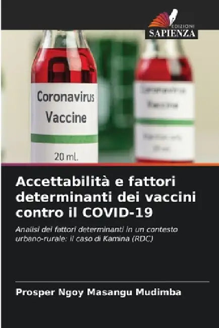Accettabilità e fattori determinanti dei vaccini contro il COVID-19 by Prosper Ngoy Masangu Mudimba