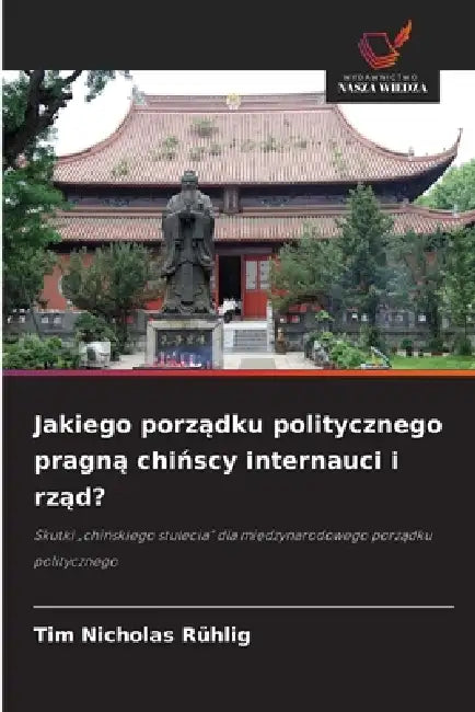 Jakiego porządku politycznego pragną chińscy internauci i rząd? by Tim Nicholas Rühlig